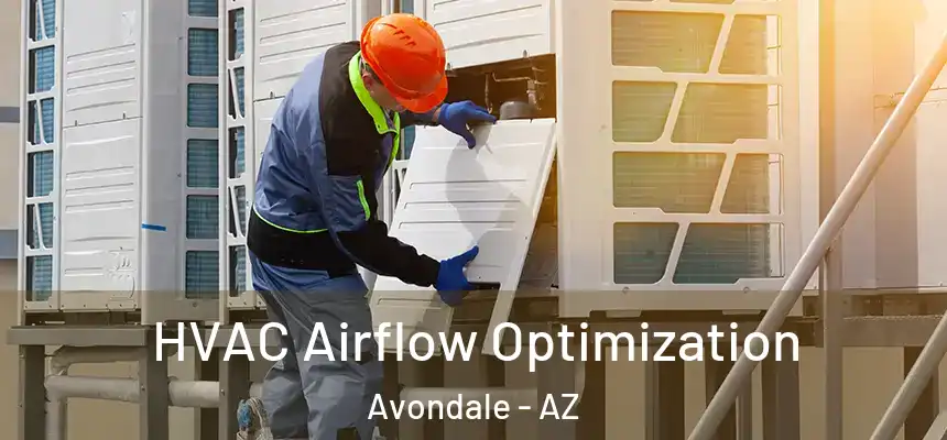  HVAC Airflow Optimization Avondale - AZ