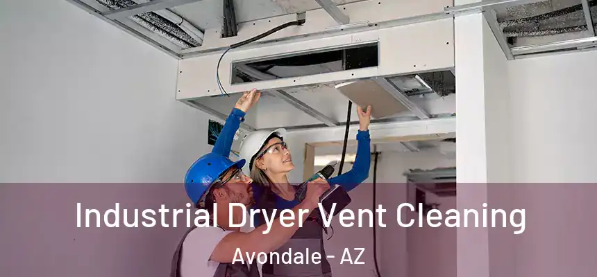 Industrial Dryer Vent Cleaning Avondale - AZ
