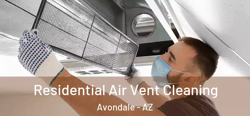Residential Air Vent Cleaning Avondale - AZ