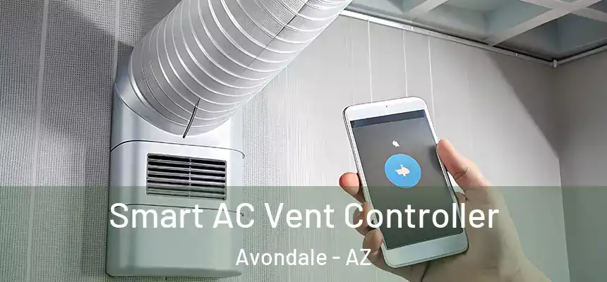 Smart AC Vent Controller Avondale - AZ
